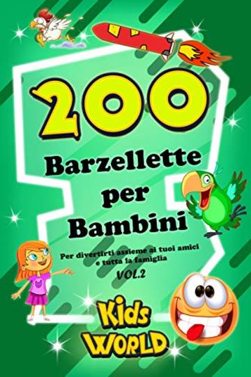 200 BARZELLETTE PER BAMBINI: Edizione Kids World - Vol.2