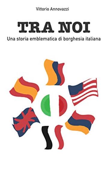 Tra Noi: Una storia emblematica di borghesia italiana