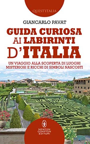 Guida curiosa ai labirinti d'Italia