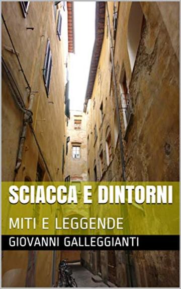 SCIACCA E DINTORNI : MITI E LEGGENDE