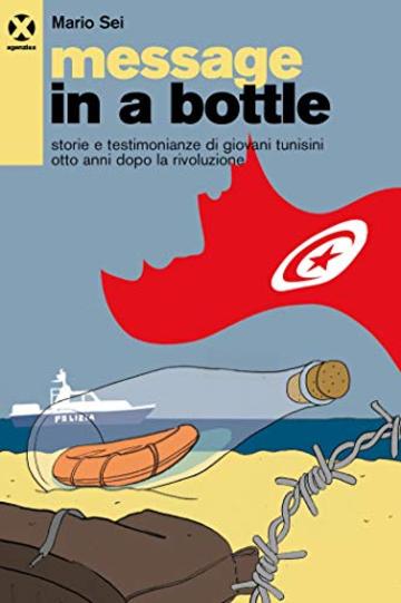 Message in a bottle: Storie e testimonianze di giovani tunisini otto anni dopo la rivoluzione