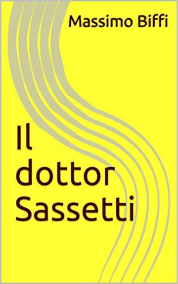 Il dottor Sassetti