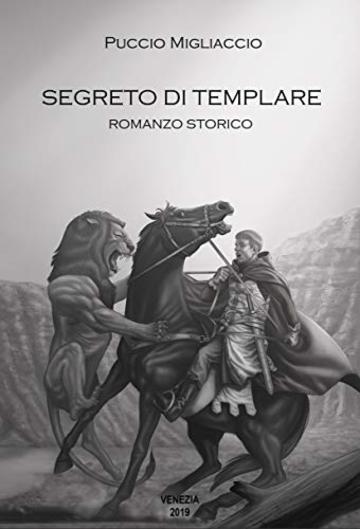 SEGRETO DI TEMPLARE: Romanzo storico