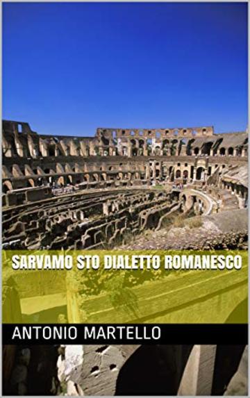 Sarvamo sto dialetto romanesco